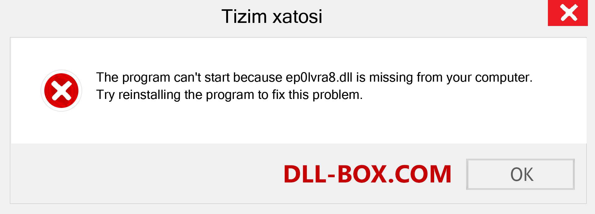 ep0lvra8.dll fayli yo'qolganmi?. Windows 7, 8, 10 uchun yuklab olish - Windowsda ep0lvra8 dll etishmayotgan xatoni tuzating, rasmlar, rasmlar